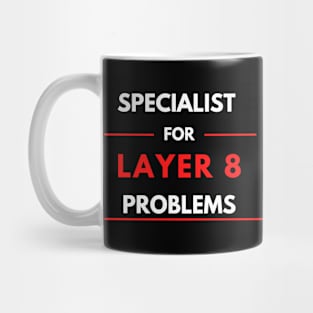 Specialist For Layer 8 Problems (red) Mug